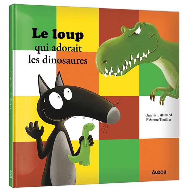 Livre Le loup qui adorait les dinosaures - Auzou - Boutique BCD JEUX