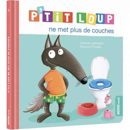 Mon album : P'tit loup ne met plus de couches - Auzou Auzou - 2