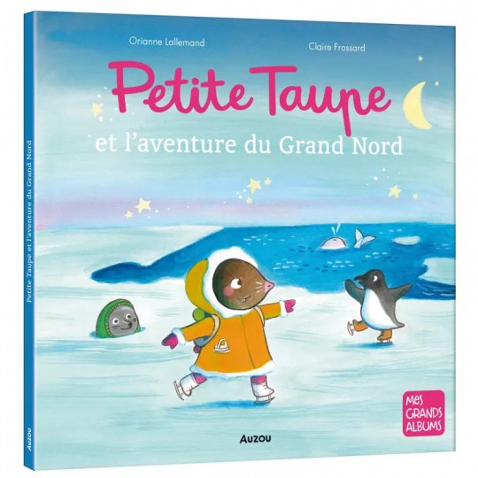 Mes p'tits albums : Petite taupe et l'aventure du grand nord - Auzou Auzou - 2