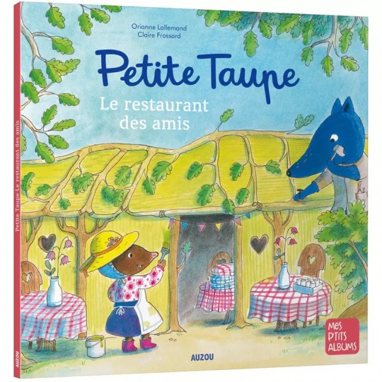 Mes p'tits albums : Petite taupe, le restaurant des amis - Auzou Auzou - 1