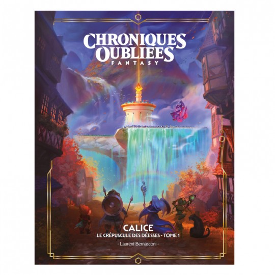 Chroniques Oubliées Fantasy 2nde édition - Calice, le Crépuscule des Déesses Tome 1 Black Book Editions - 1