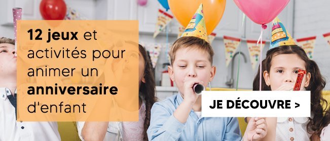 15 activités - jeux pour animer la fête d'anniversaire de votre enfant