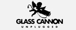 Glass Cannon Unplugged